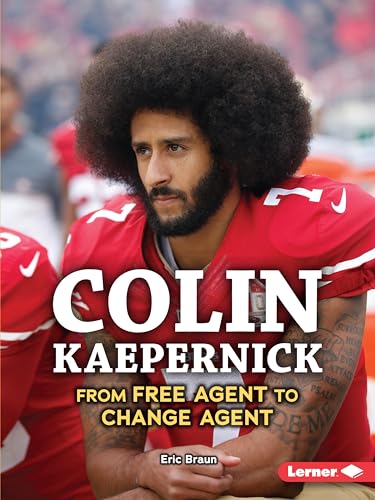 Stock image for Colin Kaepernick: From Free Agent to Change Agent (Gateway Biographies) for sale by SecondSale