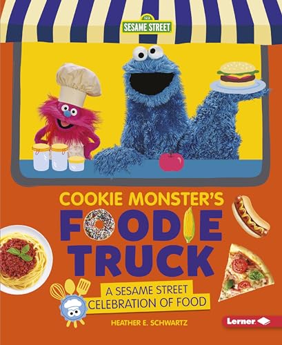 Beispielbild fr Cookie Monster's Foodie Truck: A Sesame Street ® Celebration of Food zum Verkauf von Dream Books Co.
