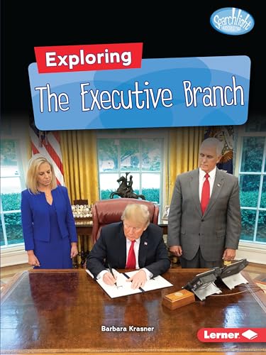 Stock image for Exploring the Executive Branch for sale by ThriftBooks-Dallas
