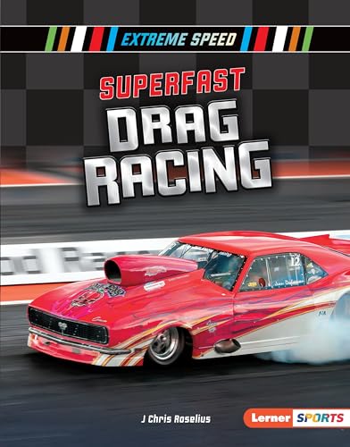 Beispielbild fr Superfast Drag Racing (Extreme Speed (Lerner (Tm) Sports)) zum Verkauf von WorldofBooks