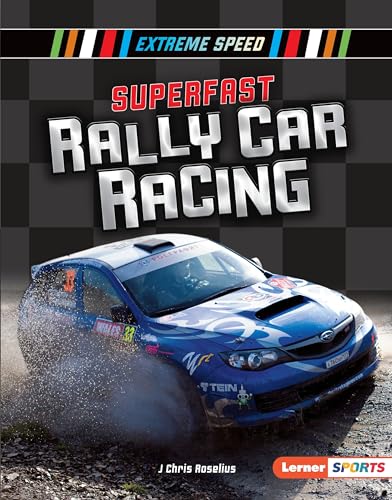 Stock image for Superfast Rally Car Racing (Extreme Speed (Lerner Sports)) for sale by Marissa's Books and Gifts