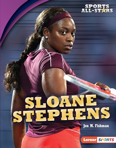 Stock image for Sloane Stephens (Sports All-Stars (Lerner T Sports)) for sale by SecondSale