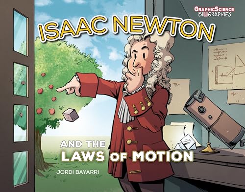 Imagen de archivo de Isaac Newton and the Laws of Motion (Graphic Science Biographies) a la venta por Housing Works Online Bookstore