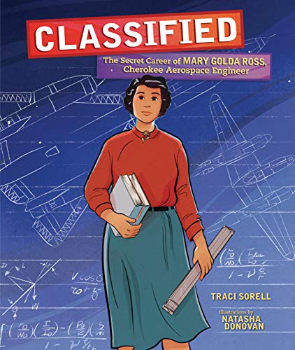 Beispielbild fr Classified: The Secret Career of Mary Golda Ross, Cherokee Aerospace Engineer zum Verkauf von ThriftBooks-Atlanta