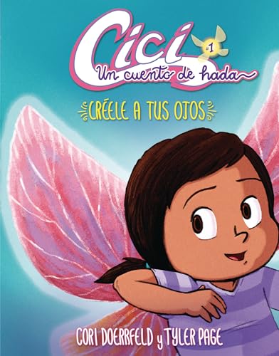 9781541579354: Crele a tus ojos (Believe Your Eyes): Libro 1 (Book 1) (Cici: Un cuento de hada (Cici: A Fairy's Tale)) (Spanish Edition)