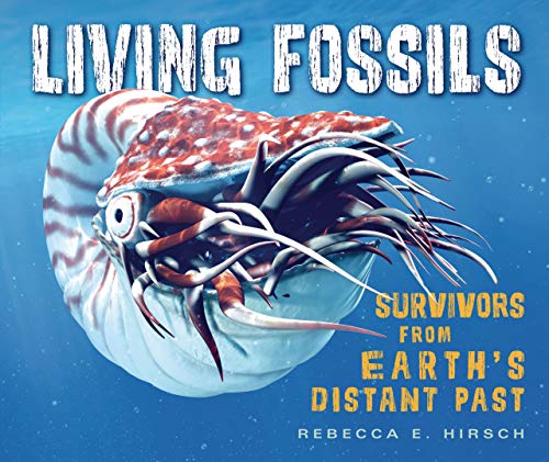 Beispielbild fr Living Fossils : Survivors from Earth's Distant Past zum Verkauf von Better World Books