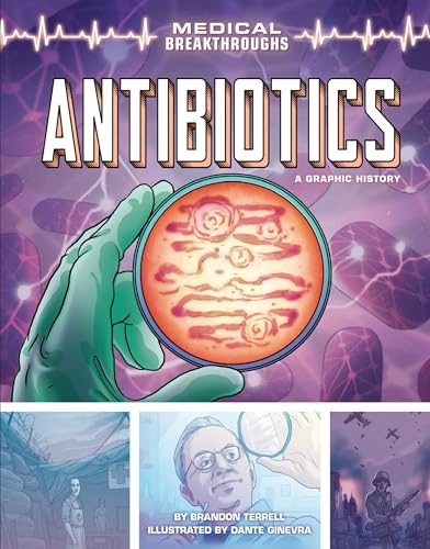 Beispielbild fr Antibiotics: A Graphic History zum Verkauf von ThriftBooks-Atlanta