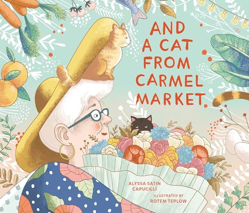 Stock image for And a Cat from Carmel Market for sale by ThriftBooks-Dallas