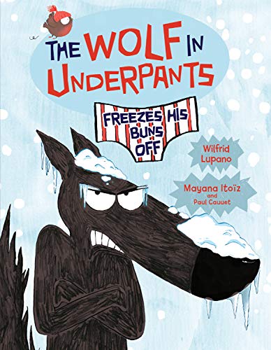 Imagen de archivo de The Wolf in Underpants Freezes His Buns Off a la venta por SecondSale