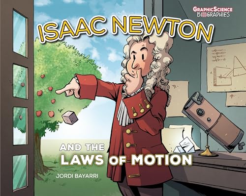 9781541586987: Isaac Newton and the Laws of Motion (Graphic Science Biographies)