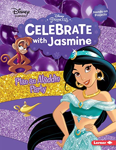 Imagen de archivo de Celebrate with Jasmine: Plan an Aladdin Party (Disney Princess Celebrations) a la venta por HPB-Ruby
