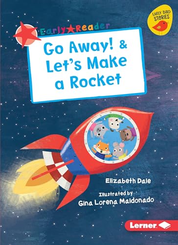 Stock image for Go Away! & Let's Make a Rocket (Early Bird Readers ? Red (Early Bird Stories  )) for sale by HPB-Diamond