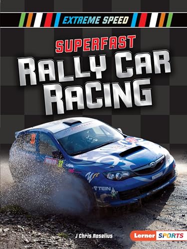 Beispielbild fr Superfast Rally Car Racing: Extreme Speed (Extreme Speed (Lerner Sports)) zum Verkauf von WorldofBooks