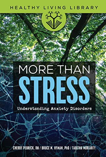 Beispielbild fr More Than Stress: Understanding Anxiety Disorders (Healthy Living Library) zum Verkauf von Wonder Book