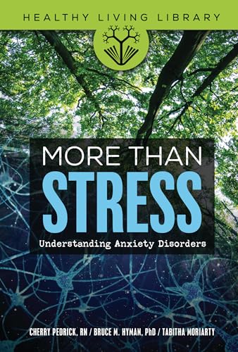 Stock image for More Than Stress: Understanding Anxiety Disorders (Healthy Living Library) for sale by Wonder Book