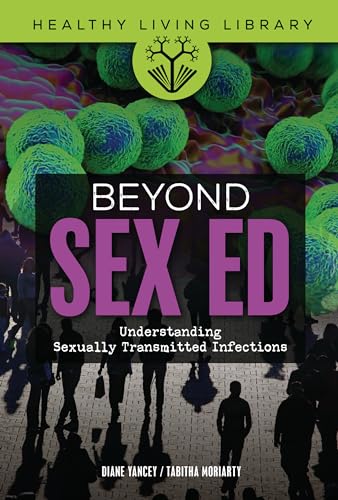 9781541588950: Beyond Sex Ed: Understanding Sexually Transmitted Infections