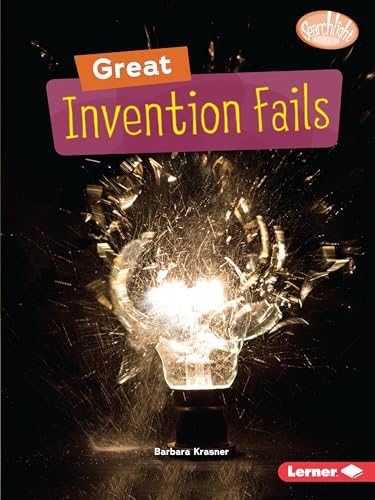 9781541589292: Great Invention Fails (Searchlight Books ™ ― Celebrating Failure)
