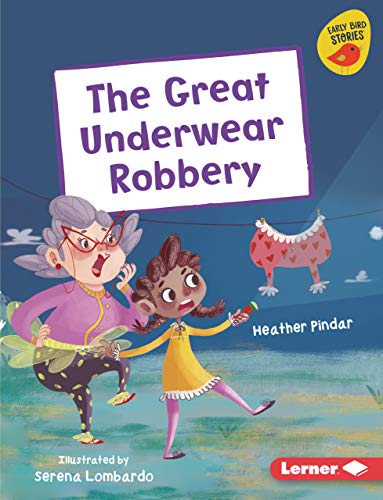 9781541590106: The Great Underwear Robbery (Early Bird Readers)
