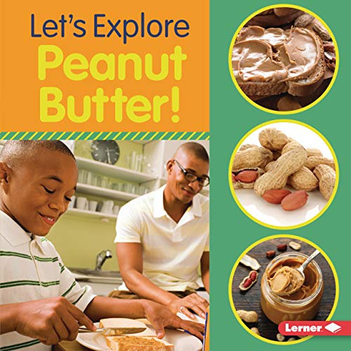 Beispielbild fr Let's Explore Peanut Butter! zum Verkauf von Blackwell's
