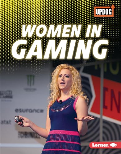 Imagen de archivo de Women in Gaming (The Best of Gaming (UpDog Books T)) a la venta por More Than Words