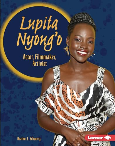 Imagen de archivo de Lupita Nyong'o: Actor, Filmmaker, Activist (Gateway Biographies) a la venta por SecondSale