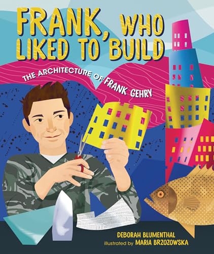9781541597624: Frank, Who Liked to Build: The Architecture of Frank Gehry