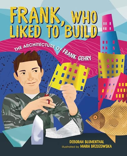 Imagen de archivo de Frank, Who Liked to Build: The Architecture of Frank Gehry a la venta por HPB-Emerald