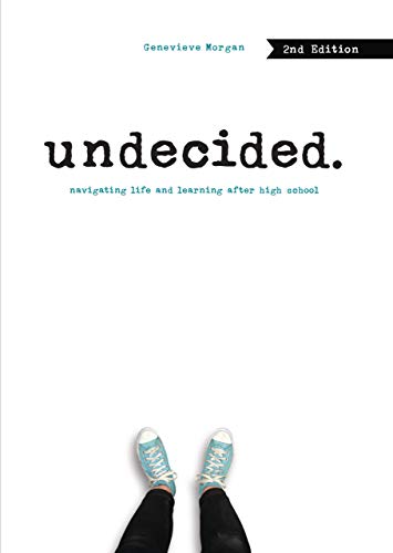 Imagen de archivo de Undecided, 2nd Edition : Navigating Life and Learning after High School a la venta por Better World Books