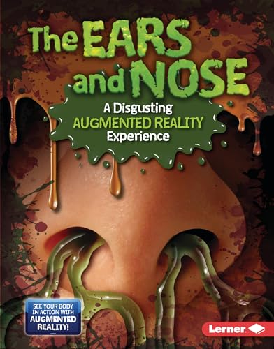 Stock image for The Ears and Nose (A Disgusting Augmented Reality Experience) Format: Library Bound for sale by INDOO