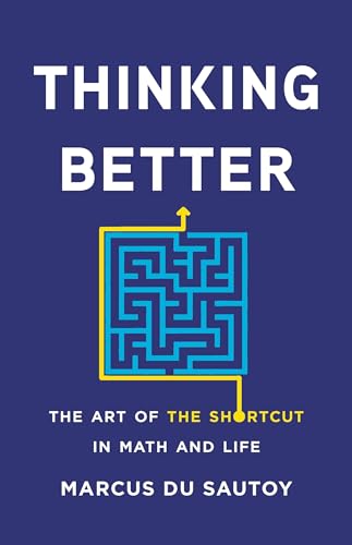 Stock image for Thinking Better: The Art of the Shortcut in Math and Life for sale by Bookoutlet1
