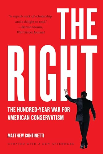 Beispielbild fr The Right: The Hundred-Year War for American Conservatism zum Verkauf von WorldofBooks