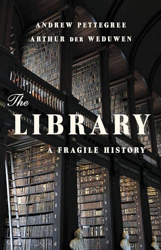 Stock image for The Library: A Fragile History for sale by Bookoutlet1