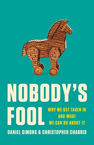 Stock image for Nobodys Fool: Why We Get Taken In and What We Can Do about It for sale by Bookoutlet1