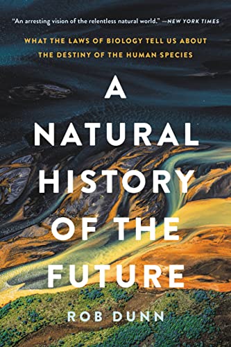 Beispielbild fr A Natural History of the Future zum Verkauf von Blackwell's
