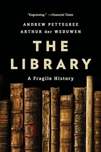 Stock image for The Library: A Fragile History for sale by Bookoutlet1