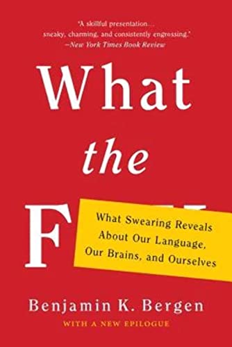 Stock image for What the F: What Swearing Reveals about Our Language, Our Brains, and Ourselves for sale by ThriftBooks-Atlanta