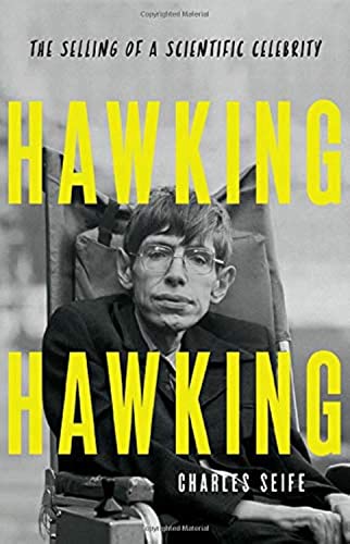 Imagen de archivo de Hawking Hawking: The Selling of a Scientific Celebrity a la venta por Bookoutlet1