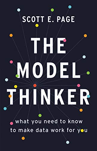 9781541618411: The Model Thinker : What You Need to Know to Make Data Work for You