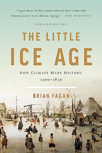Stock image for The Little Ice Age: How Climate Made History 1300-1850 for sale by Hawking Books