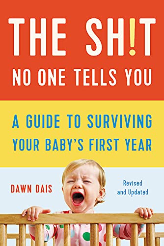 9781541620353: The Sh!t No One Tells You (Revised): A Guide to Surviving Your Baby's First Year: 1