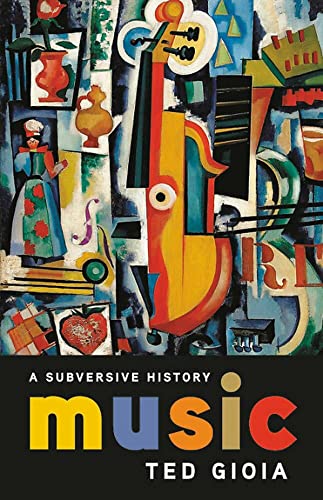 Stock image for Music: A Subversive History for sale by BooksRun