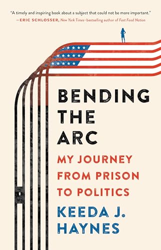 Stock image for Bending the Arc: My Journey from Prison to Politics for sale by SecondSale