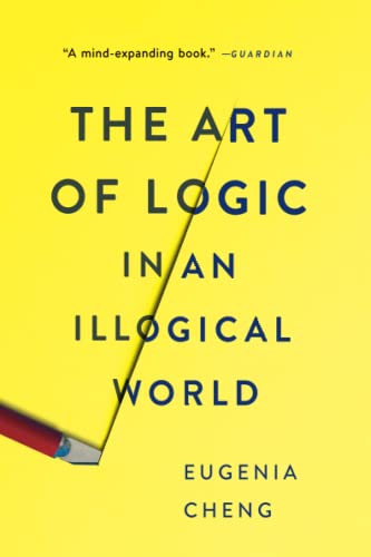 Stock image for The Art of Logic in an Illogical World for sale by Goodwill of Colorado
