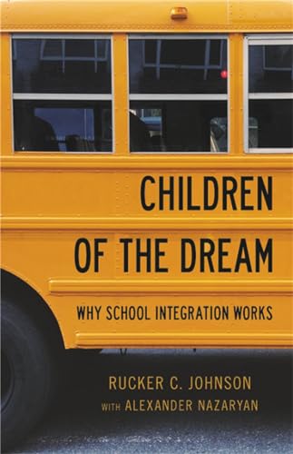 Stock image for Children of the Dream: Why School Integration Works for sale by Bookoutlet1