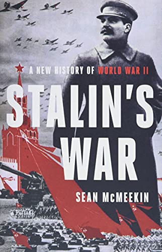 Stock image for Stalin's War: A New History of World War II for sale by Half Price Books Inc.