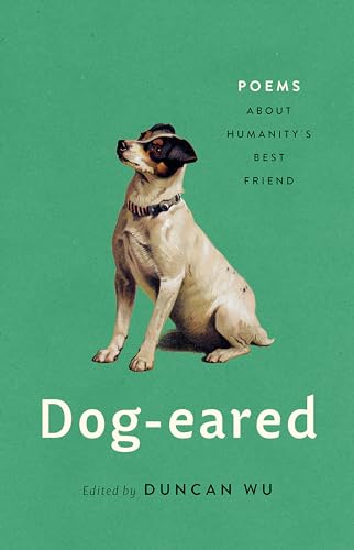 Imagen de archivo de Dog-eared: Poems About Humanity's Best Friend a la venta por Pink Casa Antiques