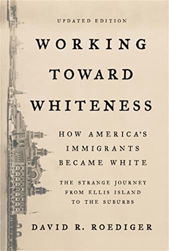 Beispielbild fr Working Toward Whiteness zum Verkauf von Blackwell's