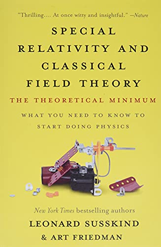 Stock image for Special Relativity and Classical Field Theory: The Theoretical Minimum for sale by Bookoutlet1