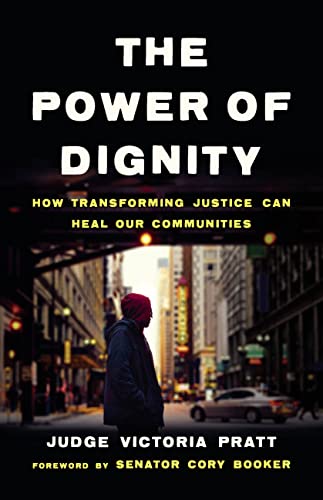 Beispielbild fr The Power of Dignity : How Transforming Justice Can Heal Our Communities zum Verkauf von Better World Books