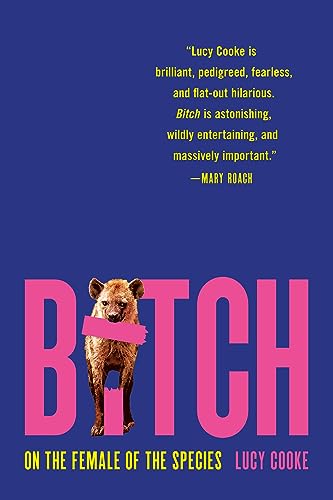 Stock image for Bitch: On the Female of the Species for sale by Bookoutlet1